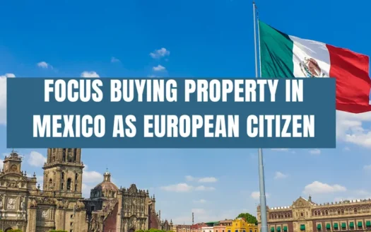 focus buying property in mexico as european citizen
